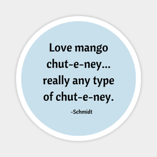 New Girl/Chutney Magnet